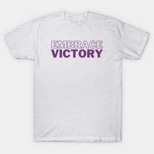 Embrace Victory T-Shirt